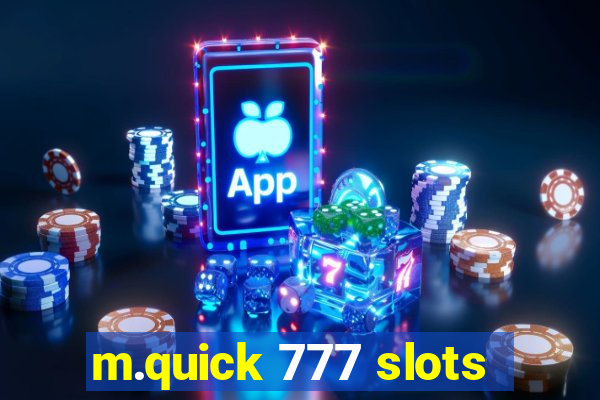 m.quick 777 slots